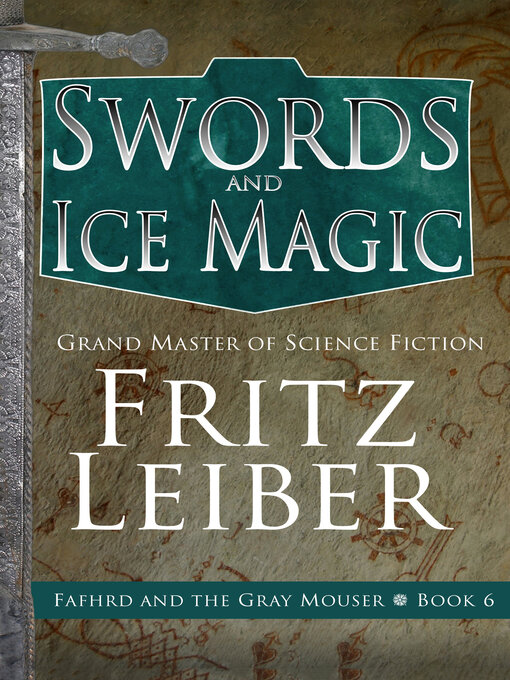 Title details for Swords and Ice Magic by Fritz Leiber - Available
